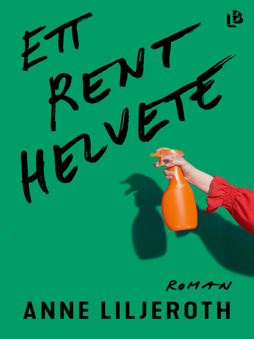 Title details for Ett rent helvete by Anne Liljeroth - Available